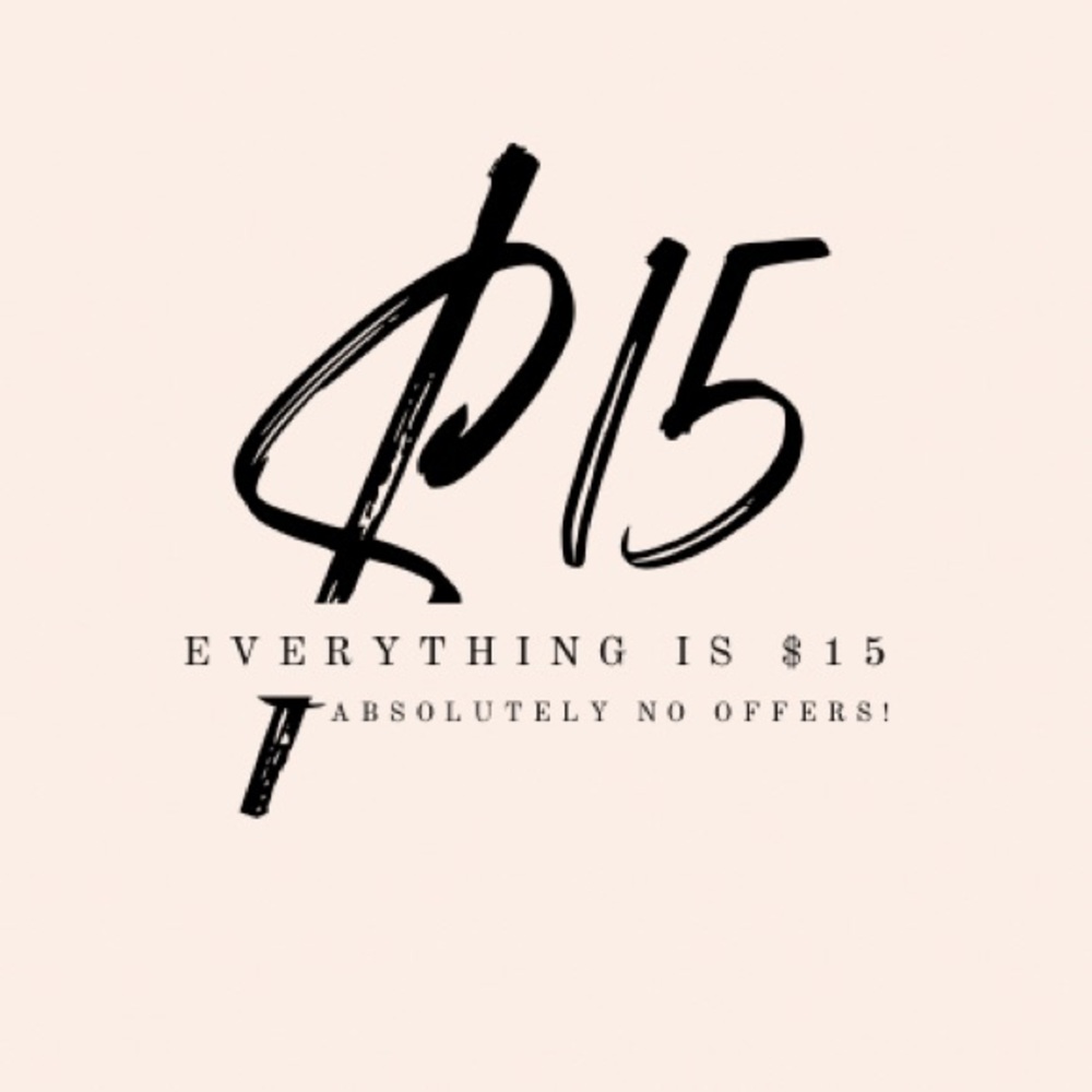 Welcome to our page! Everything is $15. No offers will be accepted.